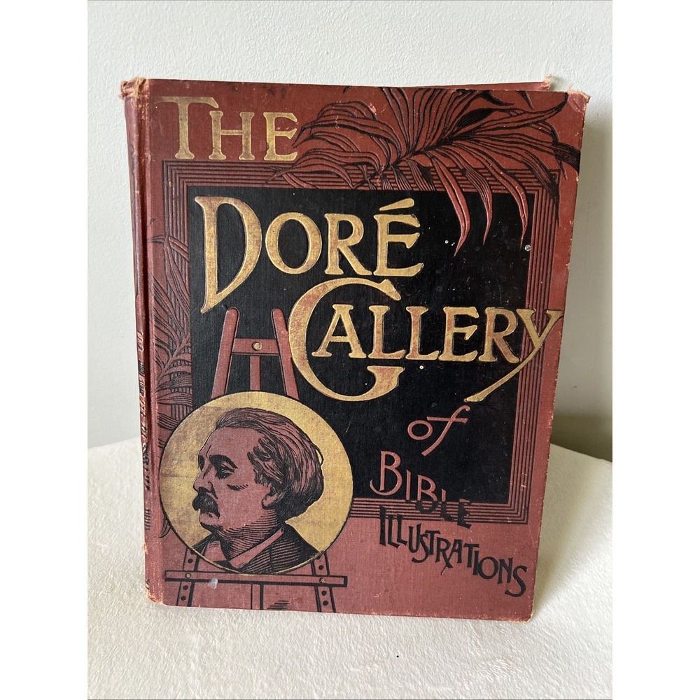 The Dore' Bible Gallery; Illustrated by Gustave Dore' 1889